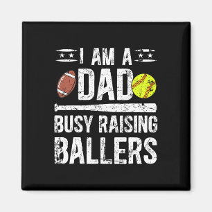 I Am A Dad Busy Raising Llers Softll Footll Dad  Magnet