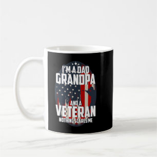 I am a Dad Grandpa and a Veteran Nothing scares me Coffee Mug