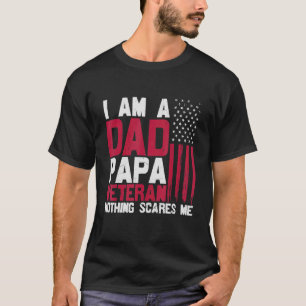 I Am A Dad Papa Veteran U S Flag Retired T-Shirt
