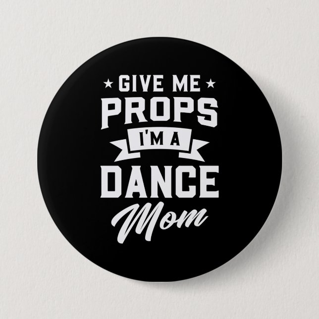 I Am A Dance Mum 7.5 Cm Round Badge (Front)