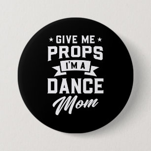 I Am A Dance Mum 7.5 Cm Round Badge