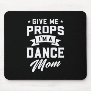 I Am A Dance Mum Mouse Pad