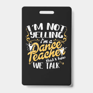 I Am A Dance Teacher ID Badge