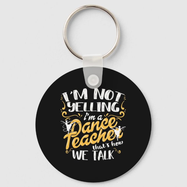 I Am A Dance Teacher Key Ring (Front)
