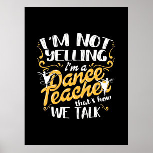 I Am A Dance Teacher Poster