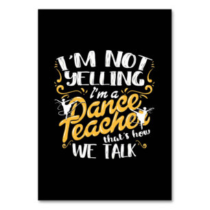 I Am A Dance Teacher Table Number