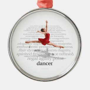 I Am A Dancer Metal Ornament