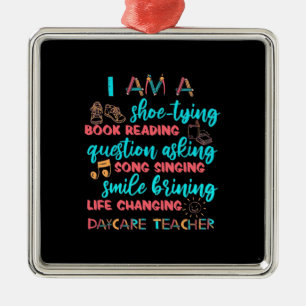 I Am A Daycare Teacher Metal Ornament
