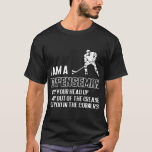 I am a defenseman hockey T-Shirt