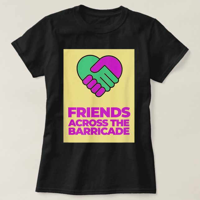I Am A Derry Girl Friends Across The Barricade  T-Shirt (Design Front)