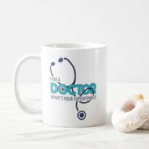 I am a Doctor Coffee Mug