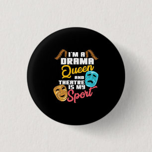 I Am A Drama Queen 3 Cm Round Badge