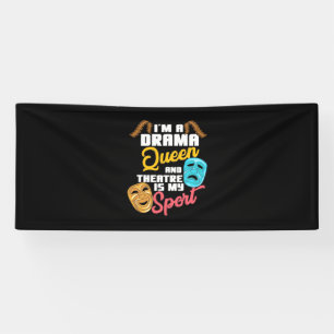 I Am A Drama Queen Banner
