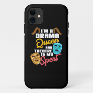 I Am A Drama Queen iPhone 11 Case