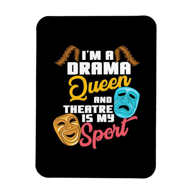 I Am A Drama Queen Magnet (Vertical)