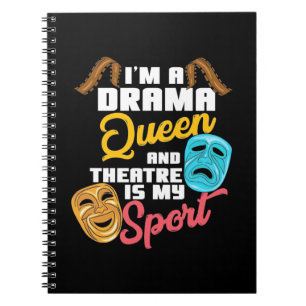 I Am A Drama Queen Notebook