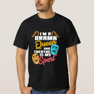 I Am A Drama Queen T-Shirt