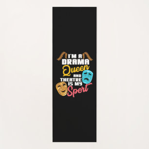 I Am A Drama Queen Yoga Mat