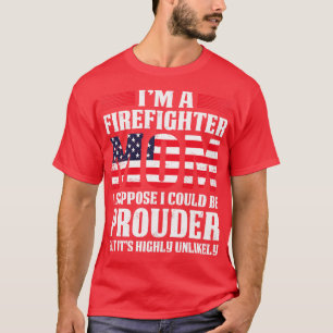 I Am A Firefighter Mum I Suppose I Could Firefight T-Shirt