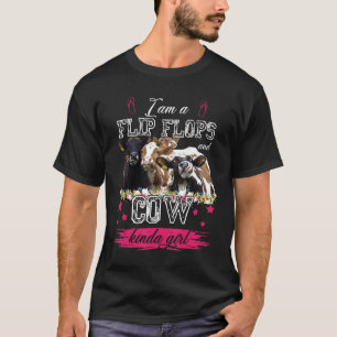I Am A Flip Flop And Cow Kinda Girl Heifer T-Shirt
