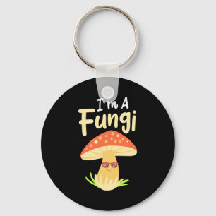 I Am A Fungi Mushrooms Key Ring