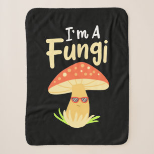 I Am A Fungi Mushrooms Sherpa Blanket