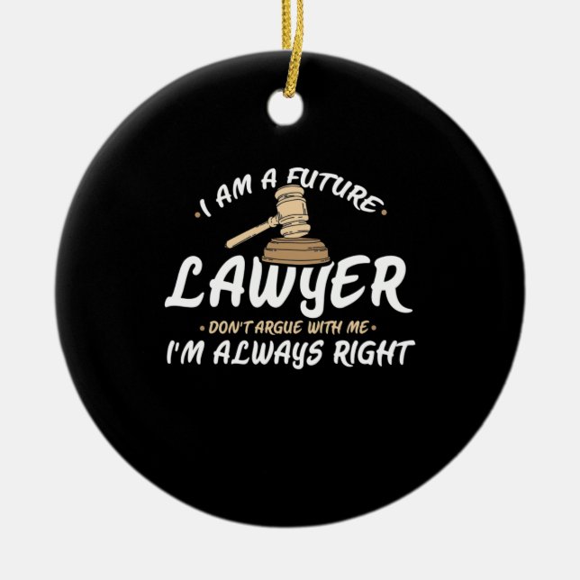 I Am A Future Lawyer Ceramic Ornament (Front)