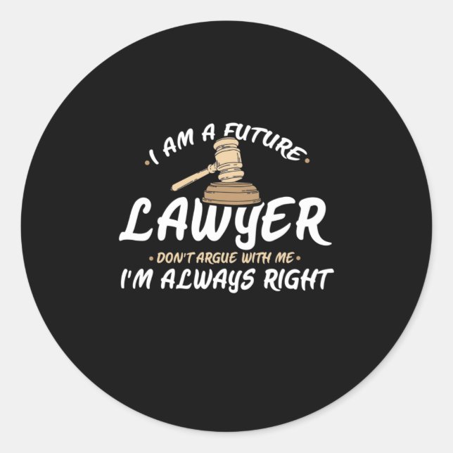 I Am A Future Lawyer Classic Round Sticker (Front)