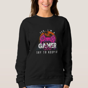 I Am A Gamer Girl Cute Gamer Player Joystick Conso Sweatshirt
