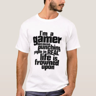 I Am A Gamer Humour and Funny Video Games T shirt
