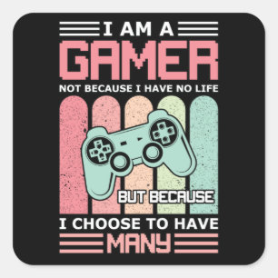 I Am A Gamer   Video game Square Sticker