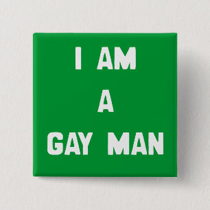 I AM A GAY MAN 15 CM SQUARE BADGE