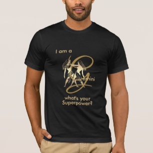 I am a Gemini ♌ - What's your Superpower? - Gold T-Shirt