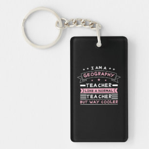 I Am A Geography Teacher Key Ring