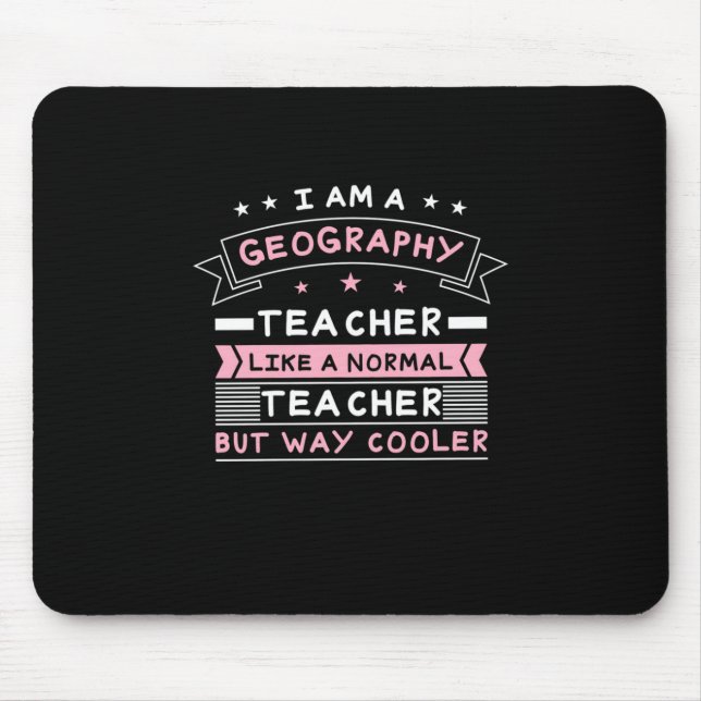 I Am A Geography Teacher Mouse Pad (Front)