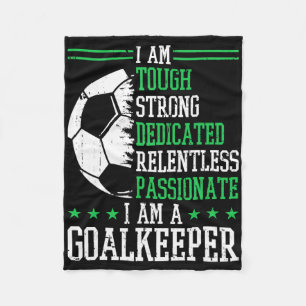 I Am A Goalkeeper Soccer Goalie Goalkeeper Fleece Blanket