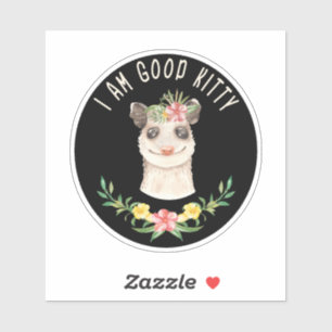 I Am a Good Kitty Funny Cute Possum Lover Gift