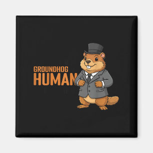 I Am A Groundhog In A Human Costume Happy Groundho Magnet