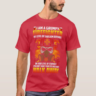 I am a grumpy firefighter  T-Shirt