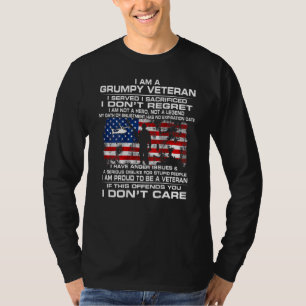 I Am A Grumpy Veteran I Served I Sacrificed I Don' T-Shirt