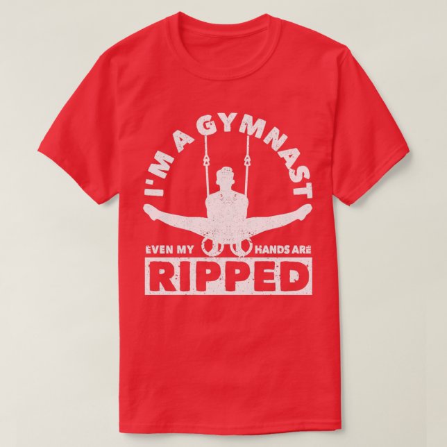 I am a gymnast Even my hands are torn T-Shirt (Design Front)