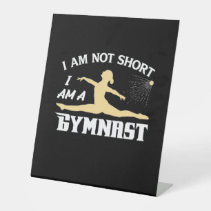 I Am A Gymnast Pedestal Sign