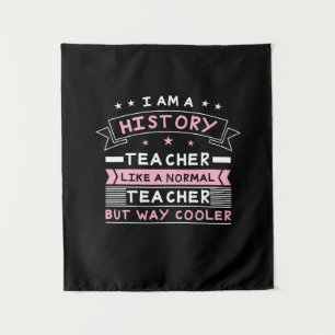 I Am A History Teacher Tapestry