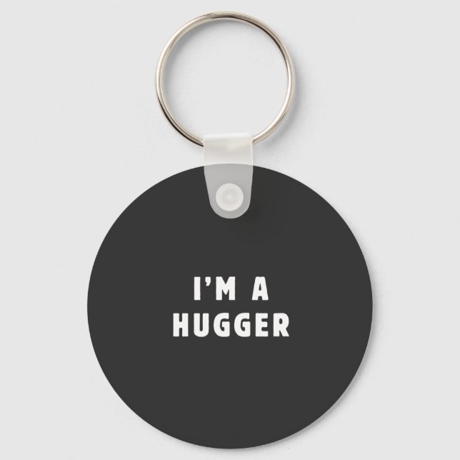 I am a hugger key ring (Front)