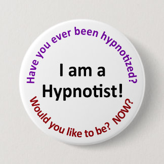 I am a hypnotist 7.5 cm round badge