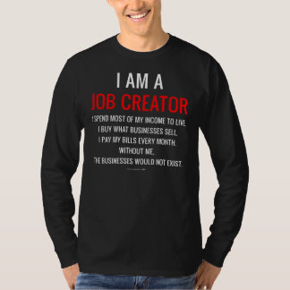 I Am a Job Creator T-Shirt