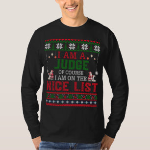 I Am A Judge I Am On The Nice List Ugly Sweater Gi