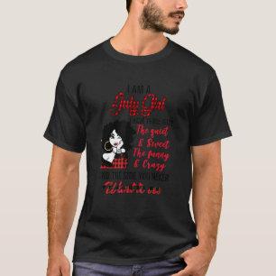 I Am A July Girl I Have Three Sides T-Shirt