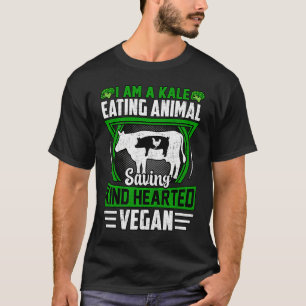 I am a Kale eating Animal saving kind hearted Vega T-Shirt