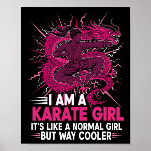 I Am A Karate Girl Quote For Girls 2 Poster